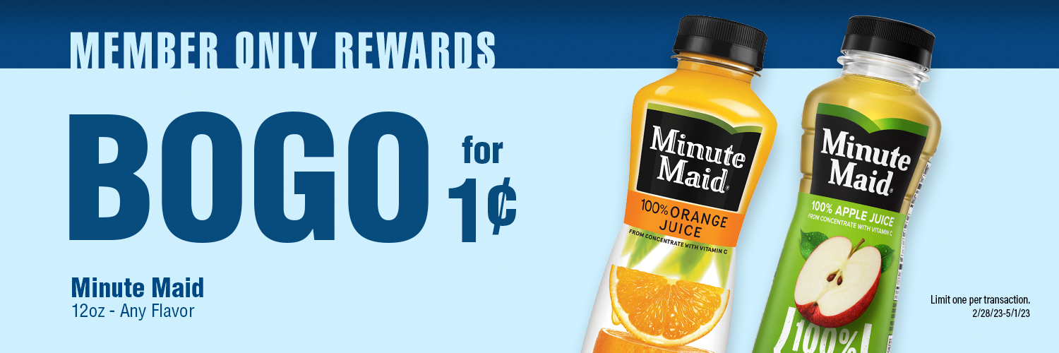 Buy one, get one for 1¢ any 12 oz Minute Maid